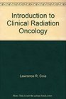 Introduction to Clinical Radiation Oncology