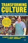 Transforming Culture Creating and Sustaining Effective Organizations