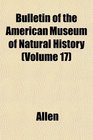 Bulletin of the American Museum of Natural History