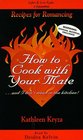 How to Cook With Your Mate...and I Don't Mean in the Kitchen