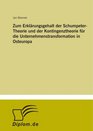 Zum Erklrungsgehalt der SchumpeterTheorie und der Kontingenztheorie fr die Unternehmenstransformation in Osteuropa