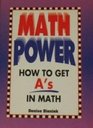 Math Power How to Get A's in Math