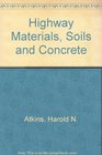 Highway Materials Soils and Concretes