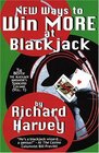 New Ways to Win More at Blackjack