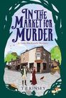 In The Market For Murder (Lady Hardcastle, Bk 2)