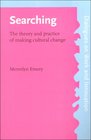 Searching The Theory and Practice of Making Cultural Change