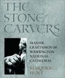 The Stone Carvers: Master Craftsmen of Washington National Cathedral