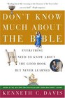 Don't Know Much About the Bible Everything You Need to Know About the Good Book but Never Learned