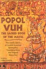 Popol Vuh The Sacred Book of the Maya  The Great Classic of Central American Spirituality Translated fromthe Original Maya Text