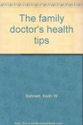 The family doctor's health tips