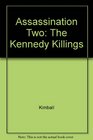 Assassination Two The Kennedy Killings
