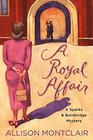 A Royal Affair (Sparks & Bainbridge, Bk 2)