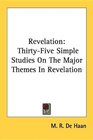 Revelation ThirtyFive Simple Studies On The Major Themes In Revelation