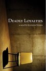 Deadly Loyalties