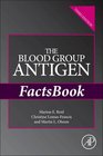 The Blood Group Antigen FactsBook Third Edition