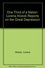 One Third of a Nation Lorena Hickok Reports on the Great Depression