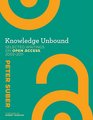 Knowledge Unbound Selected Writings on Open Access 20022011