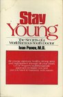 Stay Young The Secrets of a WorldFamous Youth Doctor