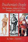 Pocahontas's People The Powhatan Indians of Virginia Through Four Centuries