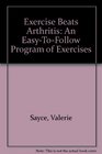Exercise Beats Arthritis An EasyToFollow Program of Exercises