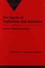 The Spiral of Capitalism and Socialism Toward Global Democracy