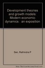 Development theories and growth models Modern economic dynamics  an exposition