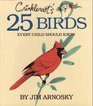 Crinkleroot's 25 Birds Every Child Should Know (Crinkleroot)