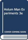 Holum Man Experiments 3e