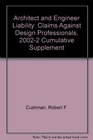 Architect and Engineer Liability Claims Against Design Professionals 20022 Cumulative Supplement