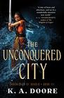 The Unconquered City Book 3 in the Chronicles of Ghadid