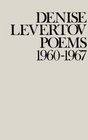 Denise Levertov Poems 19601967