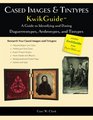 Cased Images  Tintypes KwikGuide A Guide to Identifying and Dating Daguerreotypes Ambrotypes and Tintypes