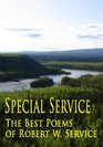Special Service  The Best Poems Of Robert W Service