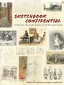 Sketchbook Confidential: Secrets from the private sketches of over 40 master artists