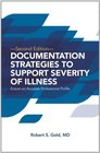 Documentation Strategies to Support Severity of Illness Ensure an Accurate Professional Profile