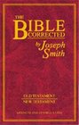 THE BIBLE CORRECTED by Joseph Smith