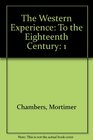 The Western Experience To the Eighteenth Century