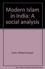 Modern Islam in India A social analysis