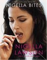 Nigella Bites: From Family Meals to Elegant Dinners -- Easy, Delectable Recipes for Any Occasion