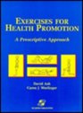 Exercises for Health Promotion A Prescriptive Approach