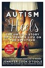 Autism in Heels: The Untold Story of a Female Life on the Spectrum