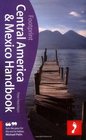 Central America  Mexico Handbook 18th The only travel guide to cover Mexico and the 7 Central American nations