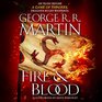 Fire & Blood: 300 Years Before A Game of Thrones (A Targaryen History) (A Song of Ice and Fire)