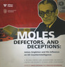 Moles Defectors and Deceptions