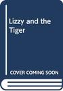 Lizzy and the Tiger