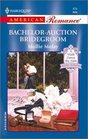 Bachelor-Auction Bridegroom (The Way We Met...And Married) (Harlequin American Romance, No 879)