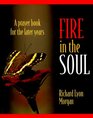 Fire in the Soul A Prayerbook for the Later Years