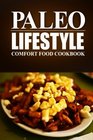 Paleo Lifestyle  Comfort Food Cookbook