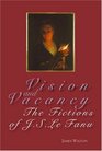 Vision and Vacancy The Fictions of JS Le Fanu