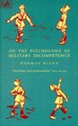 On the Psychology of Military Incompeten
